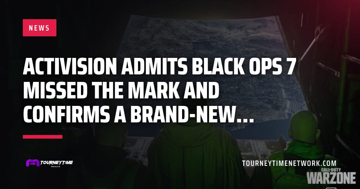 Activision admits Black Ops 7 missed the mark and confirms a brand-new… — Tourney Time Network
