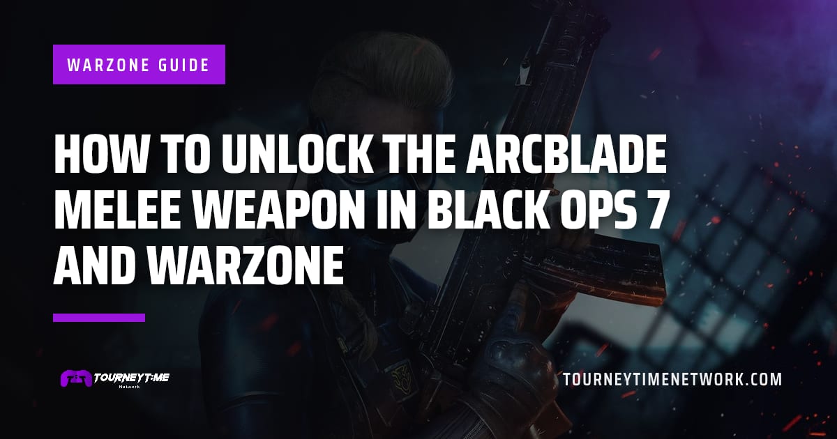 How to unlock the Arcblade melee weapon in Black Ops 7 and Warzone — Tourney Time Network