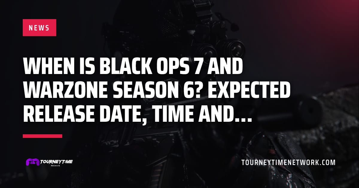 When is Black Ops 7 and Warzone Season 6? Expected release date, time and… — Tourney Time Network