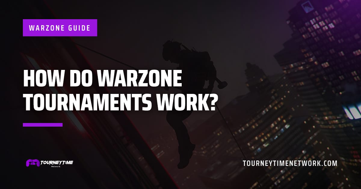 How do Warzone Tournaments work? — Tourney Time Network