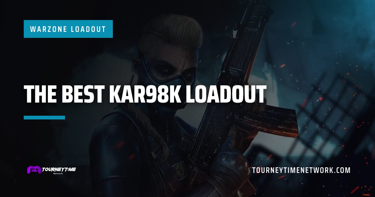 The Best Kar98K Loadout — Tourney Time Network