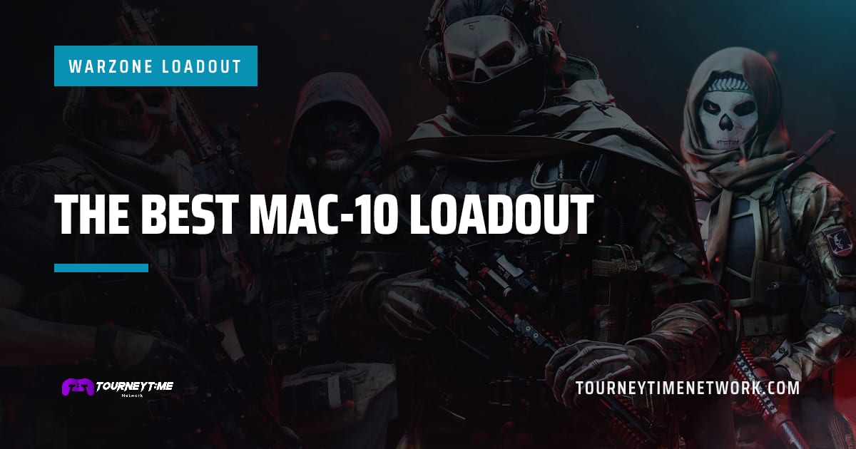 The Best Mac-10 Loadout — Tourney Time Network