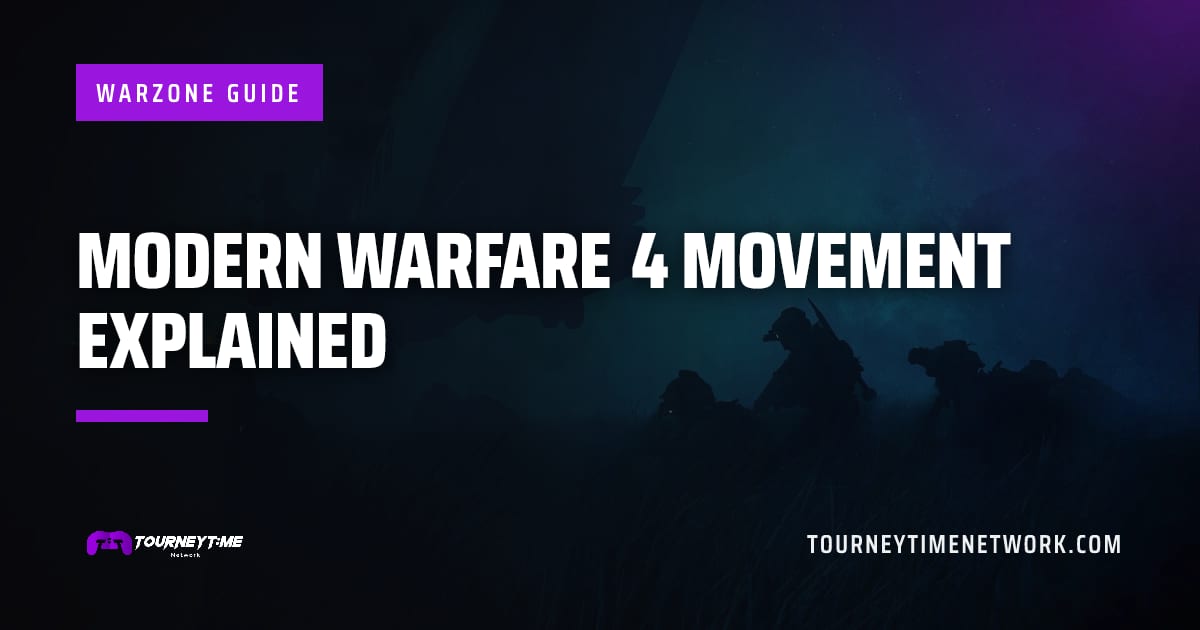 Modern Warfare 4 movement explained — Tourney Time Network