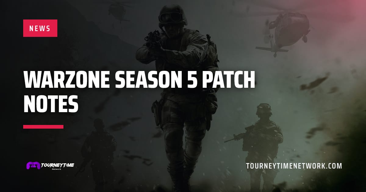 Warzone Season 5 patch notes — Tourney Time Network